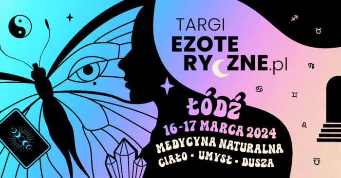 Targi ezoteryczne Łódź 16-17 marca 2024