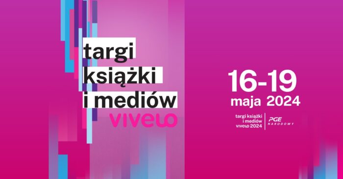 Targi Książki i Mediów VIVELO 2024 PGE Narodowy 16-19 maja 2024