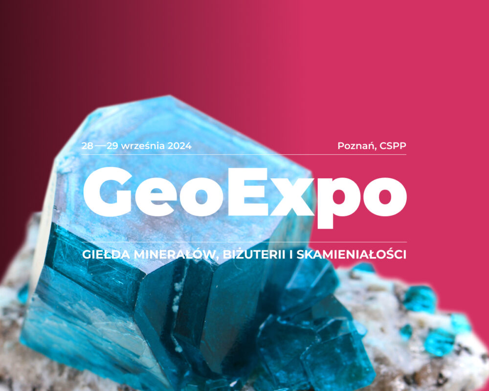 GeoExpo Giełda Minerałów Poznań 28-29 września 2024