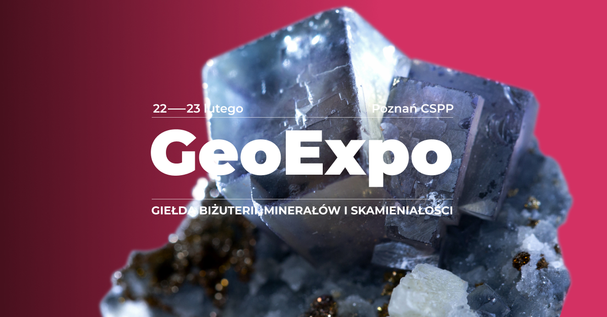 GeoExpo Giełda Minerałów Poznań 22-23 lutego 2025